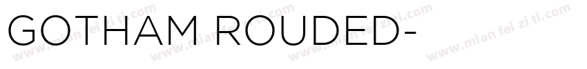 GOTHAM ROUDED字体转换